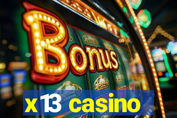 x13 casino